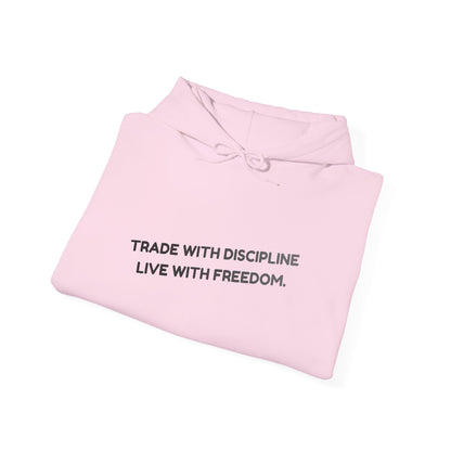 Hoodie — "Trade with Discipline, Live with Freedom" Minimal Motivational Pullover