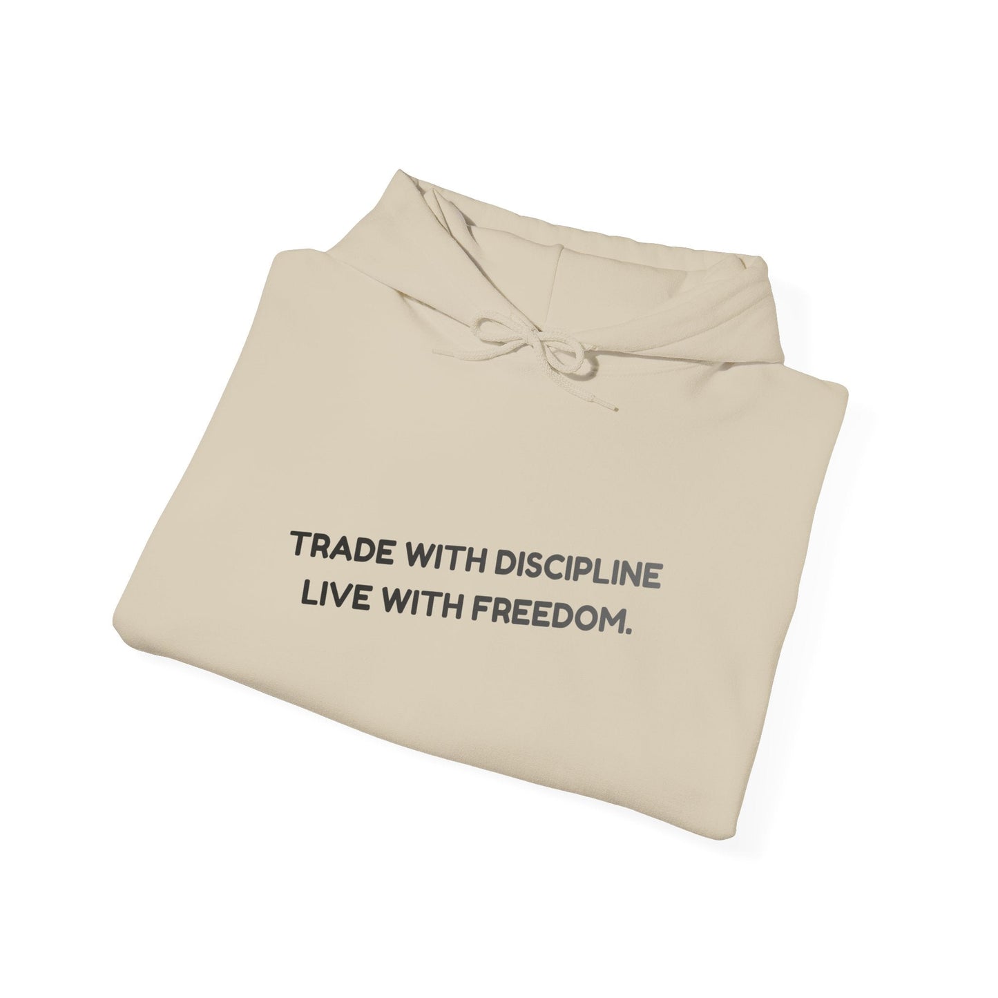Hoodie — "Trade with Discipline, Live with Freedom" Minimal Motivational Pullover