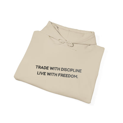 Hoodie — "Trade with Discipline, Live with Freedom" Minimal Motivational Pullover