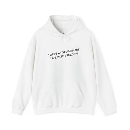 Hoodie — "Trade with Discipline, Live with Freedom" Minimal Motivational Pullover