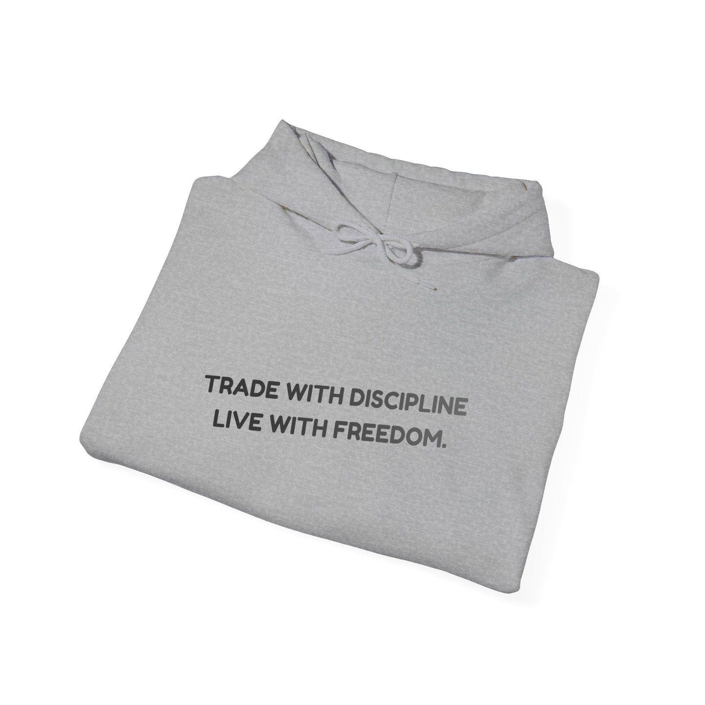 Hoodie — "Trade with Discipline, Live with Freedom" Minimal Motivational Pullover