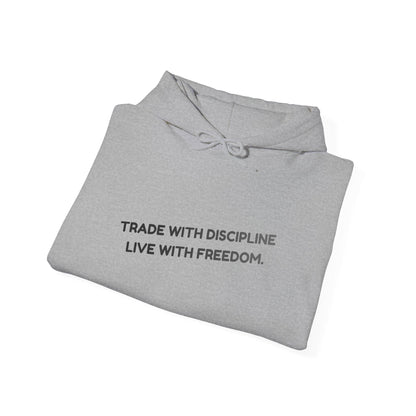 Hoodie — "Trade with Discipline, Live with Freedom" Minimal Motivational Pullover