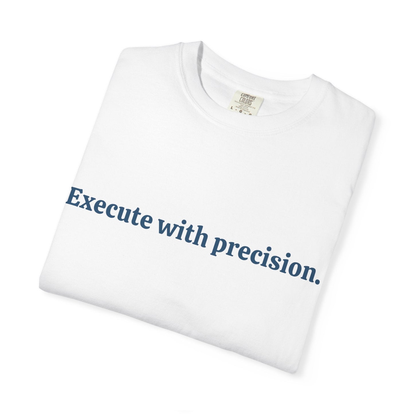 Execute with Precision T-Shirt