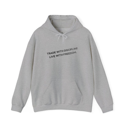 Hoodie — "Trade with Discipline, Live with Freedom" Minimal Motivational Pullover
