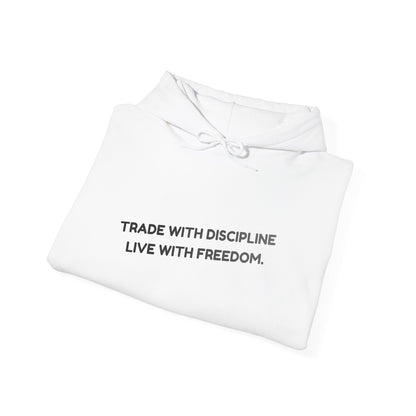 Hoodie — "Trade with Discipline, Live with Freedom" Minimal Motivational Pullover