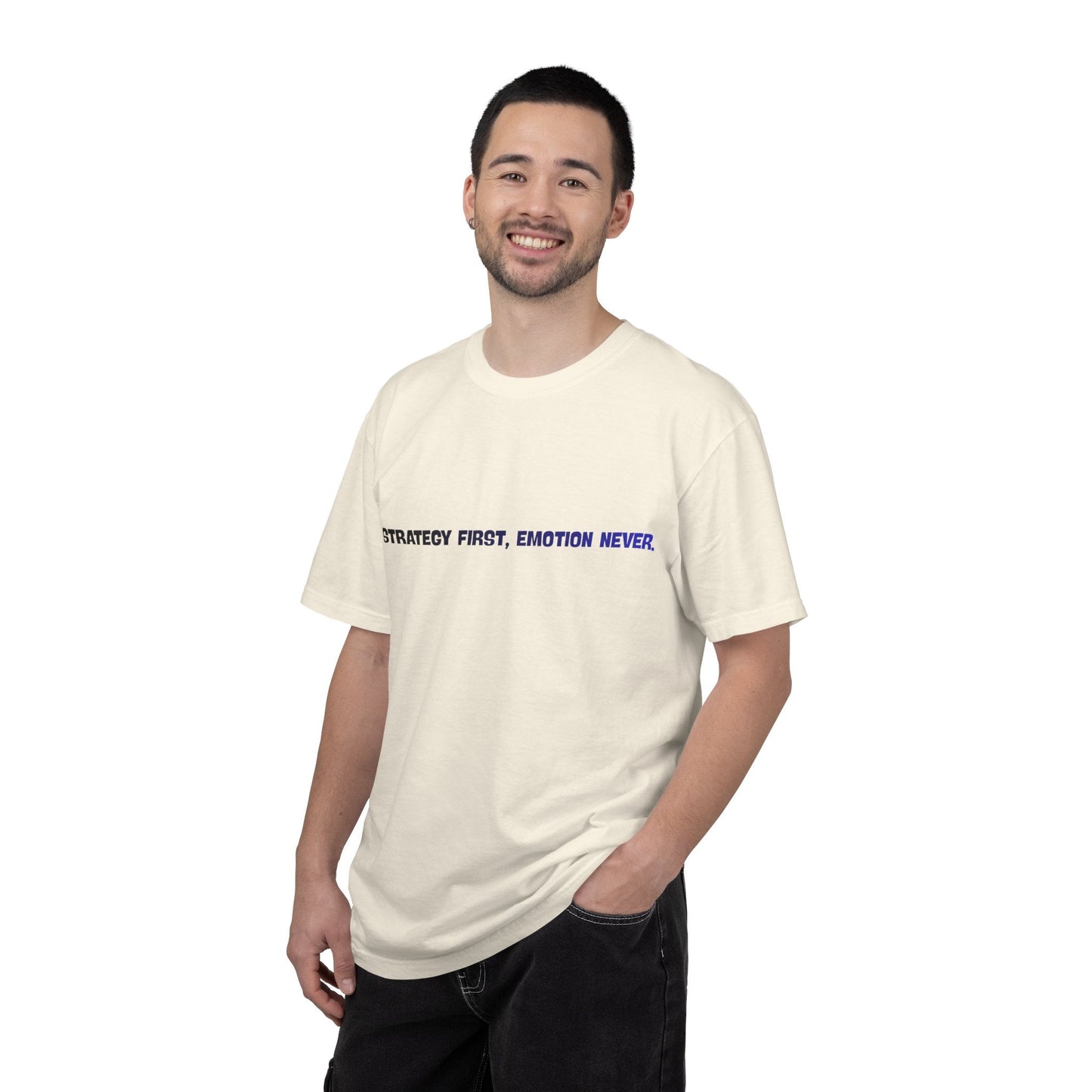 Strategy First, Emotion Never T-Shirt