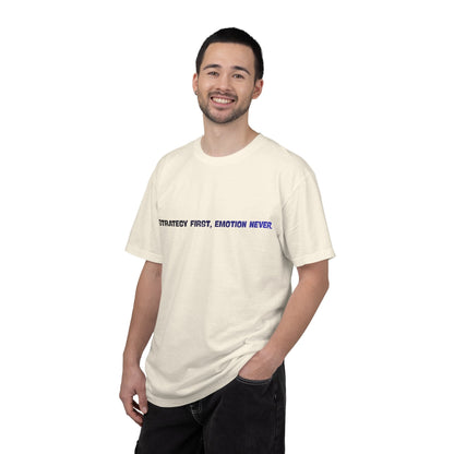 Strategy First, Emotion Never T-Shirt