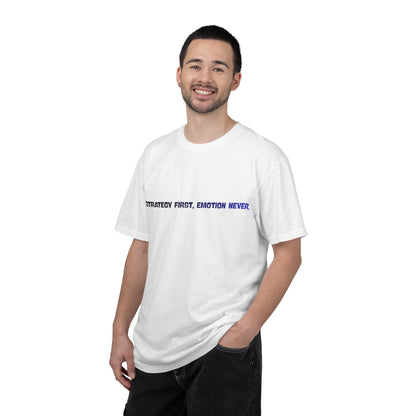 Strategy First, Emotion Never T-Shirt