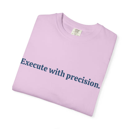 Execute with Precision T-Shirt