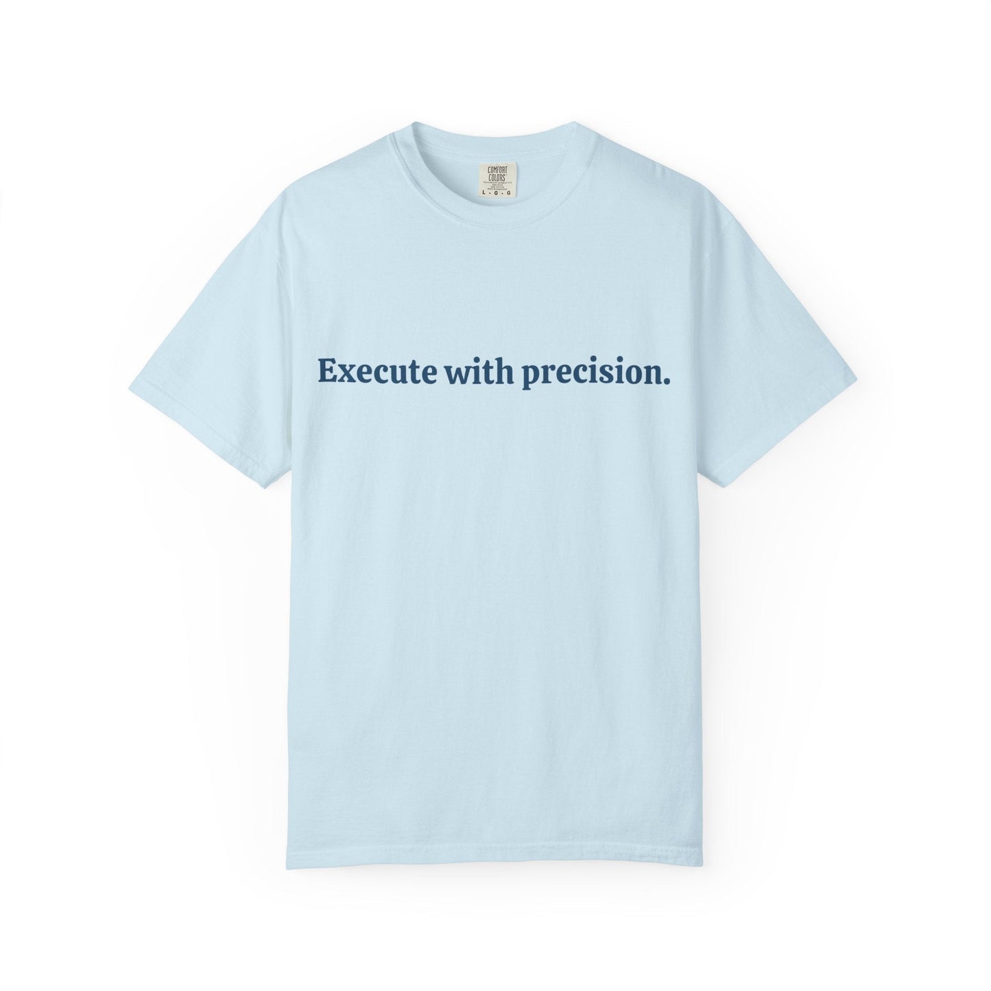 Execute with Precision T-Shirt