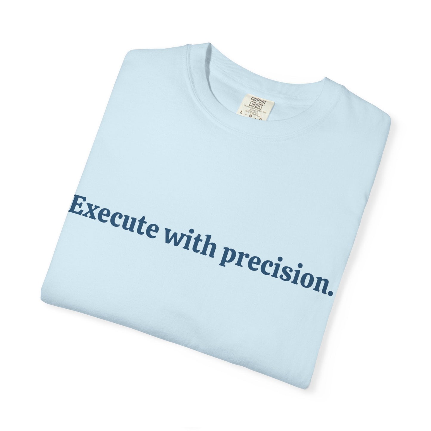 Execute with Precision T-Shirt