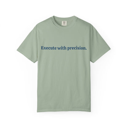 Execute with Precision T-Shirt