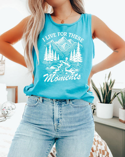 I Live for These Moments Mountain Tank Top – Comfort Colors Camping Hiking Nature Graphic