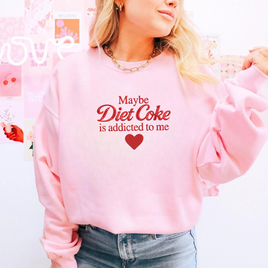 Maybe Diet Coke is addicted to me